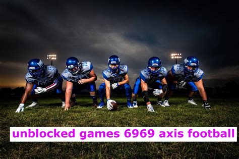 Participate in different leagues and choose from a variety of AFL teams. . Axis football unblocked 6969